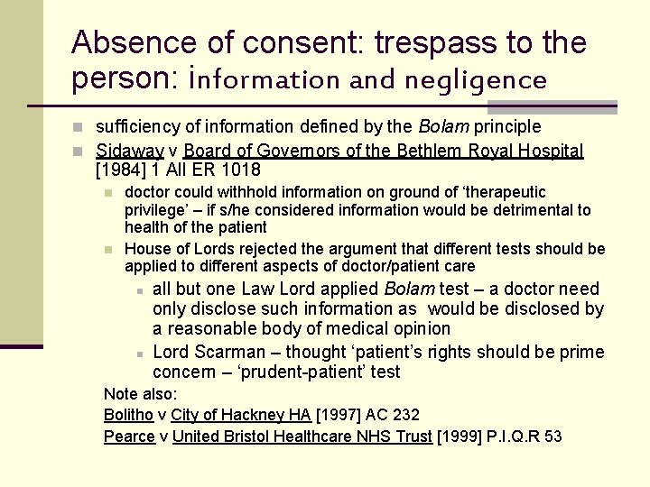Absence of consent: trespass to the person: information and negligence n sufficiency of information