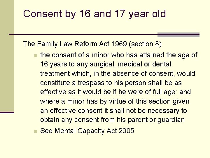 Consent by 16 and 17 year old The Family Law Reform Act 1969 (section