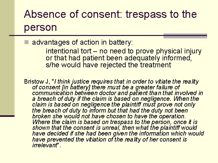 Absence of consent: trespass to the person n advantages of action in battery: intentional