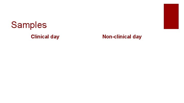 Samples Clinical day Non-clinical day 
