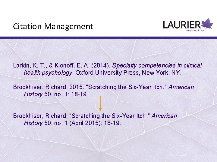 Citation Management Larkin, K. T. , & Klonoff, E. A. (2014). Specialty competencies in