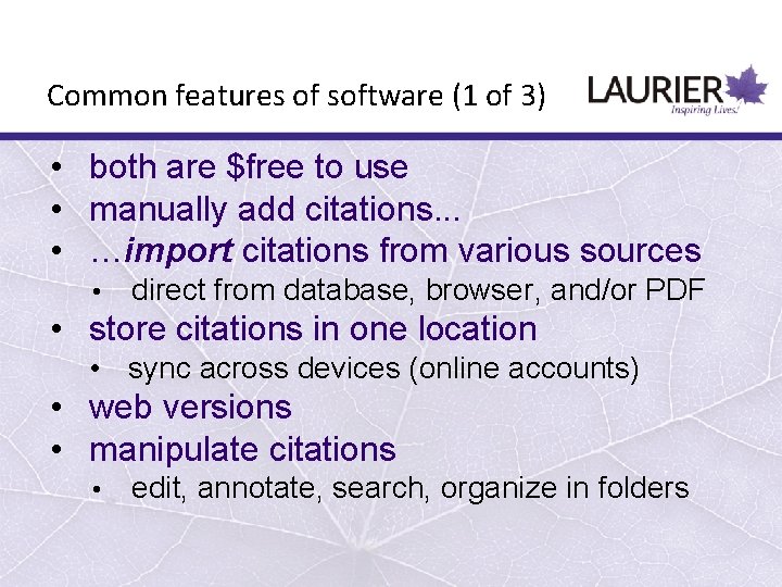 Common features of software (1 of 3) • both are $free to use •