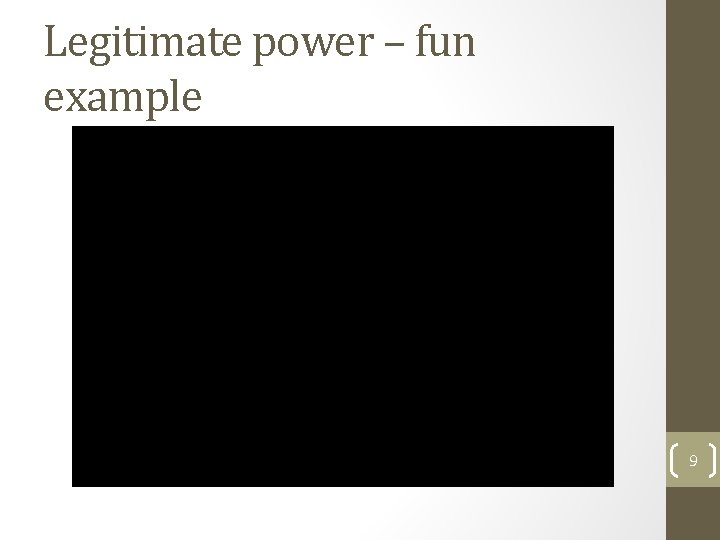 Legitimate power – fun example 9 