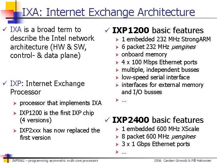 IXA: Internet Exchange Architecture ü IXA is a broad term to describe the Intel