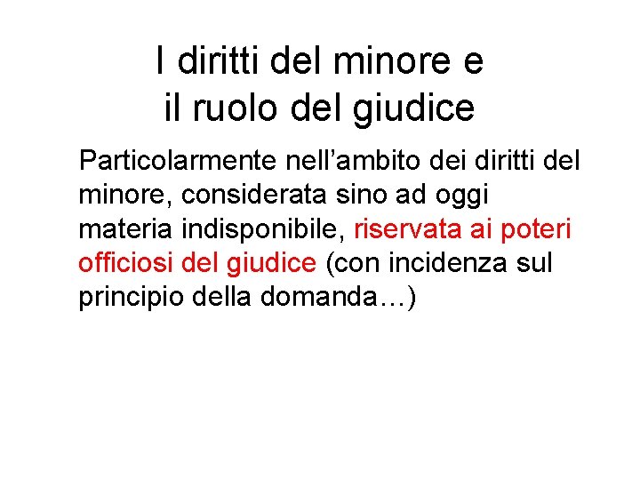 I diritti del minore e il ruolo del giudice Particolarmente nell’ambito dei diritti del