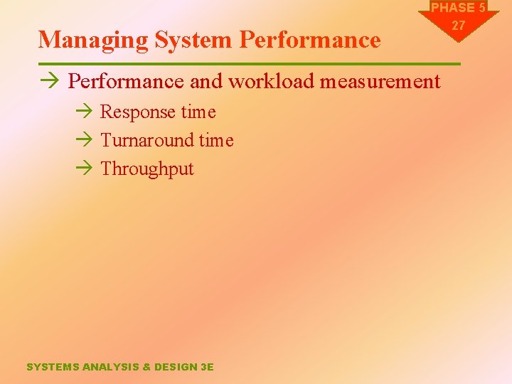 Managing System Performance PHASE 5 27 à Performance and workload measurement à Response time