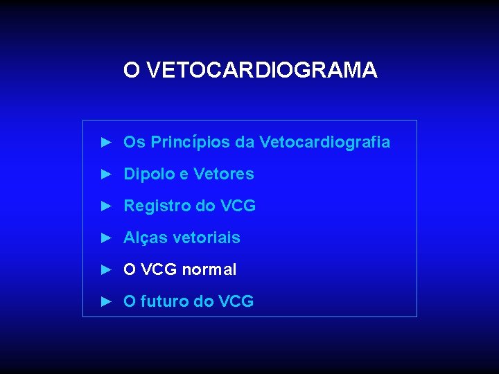 O VETOCARDIOGRAMA ► Os Princípios da Vetocardiografia ► Dipolo e Vetores ► Registro do