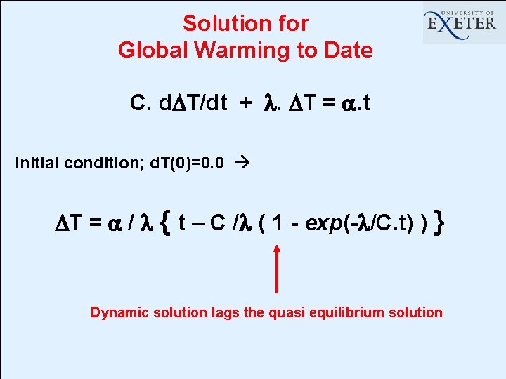 Solution for Global Warming to Date C. d. DT/dt + l. DT = a.