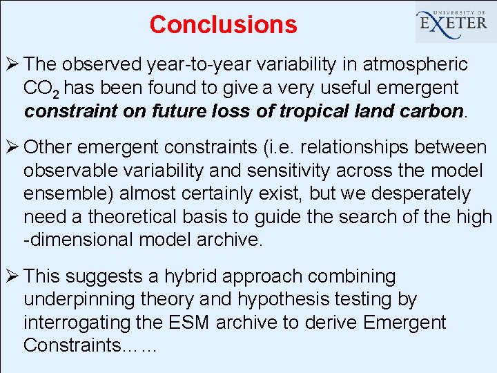 Conclusions Ø The observed year-to-year variability in atmospheric CO 2 has been found to