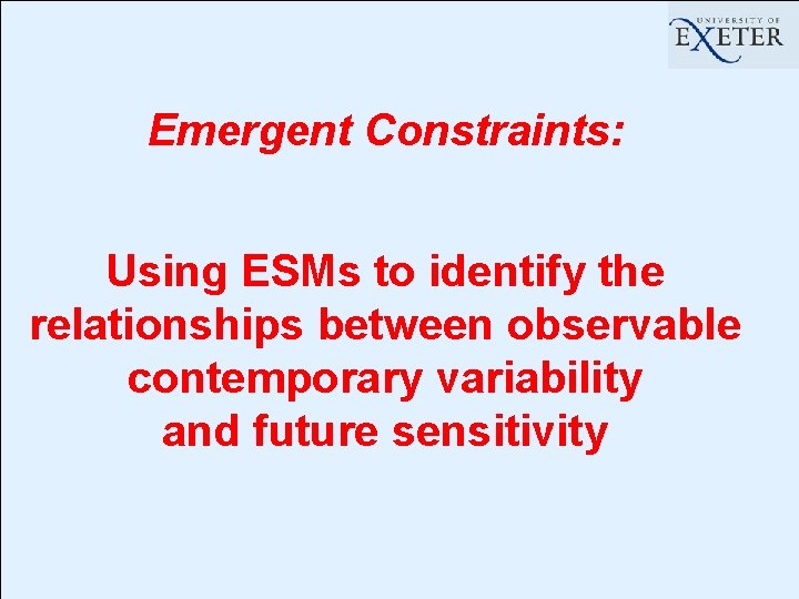 Emergent Constraints: Using ESMs to identify the relationships between observable contemporary variability and future