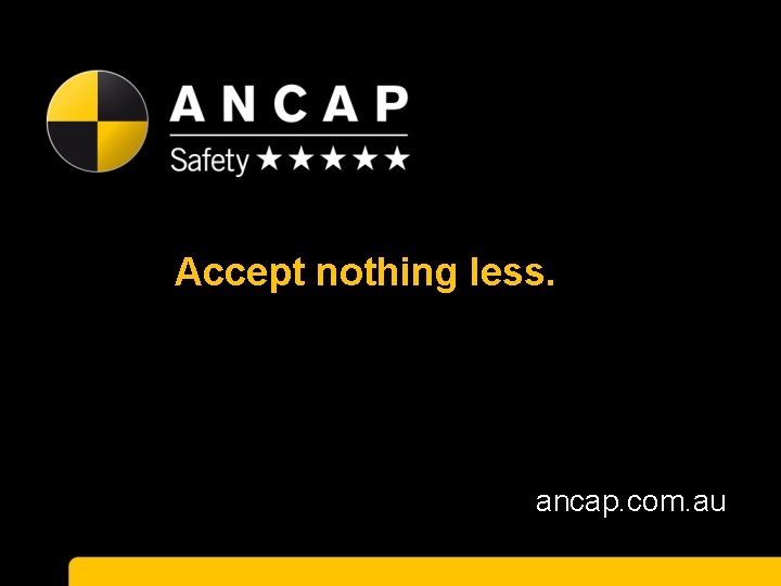 Accept nothing less. ancap. com. au 