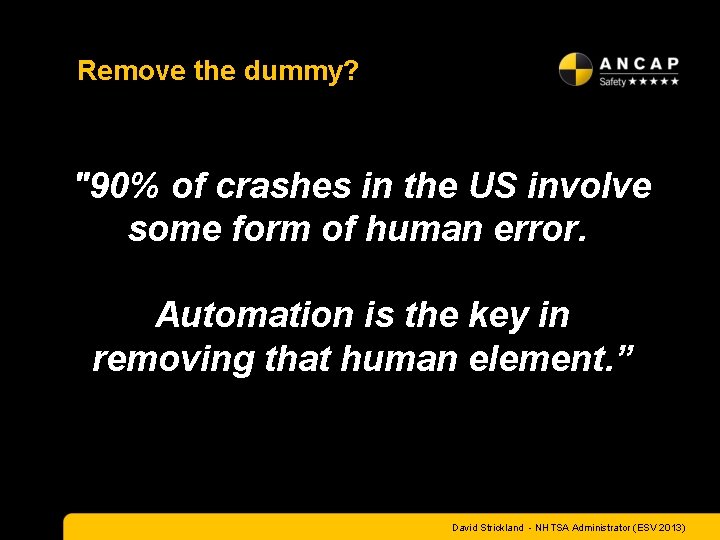 Remove the dummy? "90% of crashes in the US involve some form of human