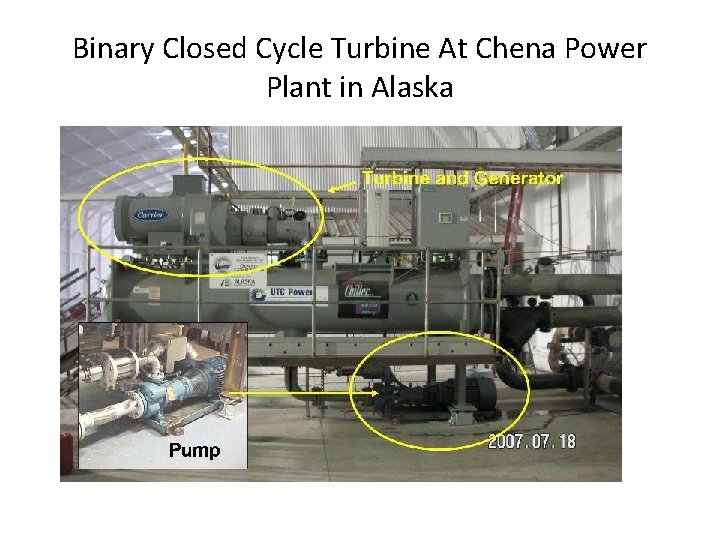 Binary Closed Cycle Turbine At Chena Power Plant in Alaska Binary Closed Cycle Turbine At Chena Power Plant in Alaska