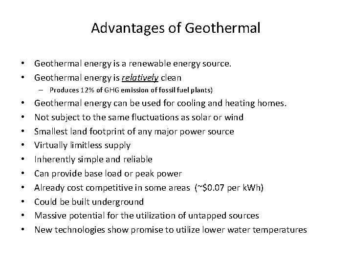 Advantages of Geothermal • Geothermal energy is a renewable energy source. • Geothermal energy Advantages of Geothermal • Geothermal energy is a renewable energy source. • Geothermal energy
