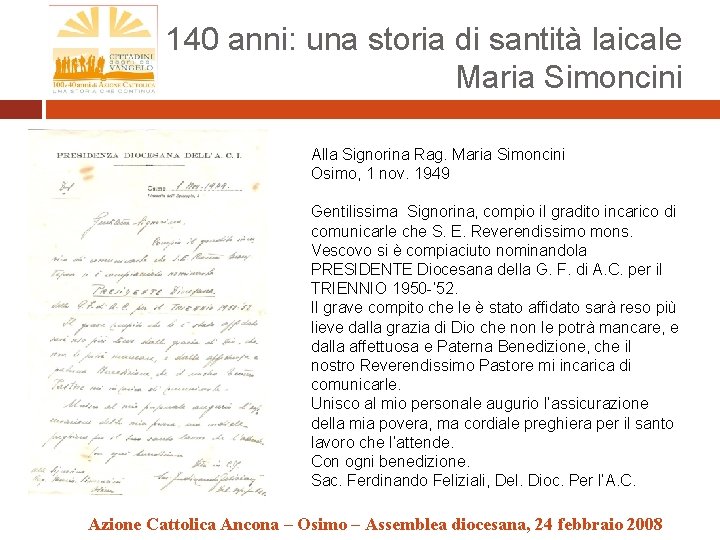 140 anni: una storia di santità laicale Maria Simoncini Alla Signorina Rag. Maria Simoncini