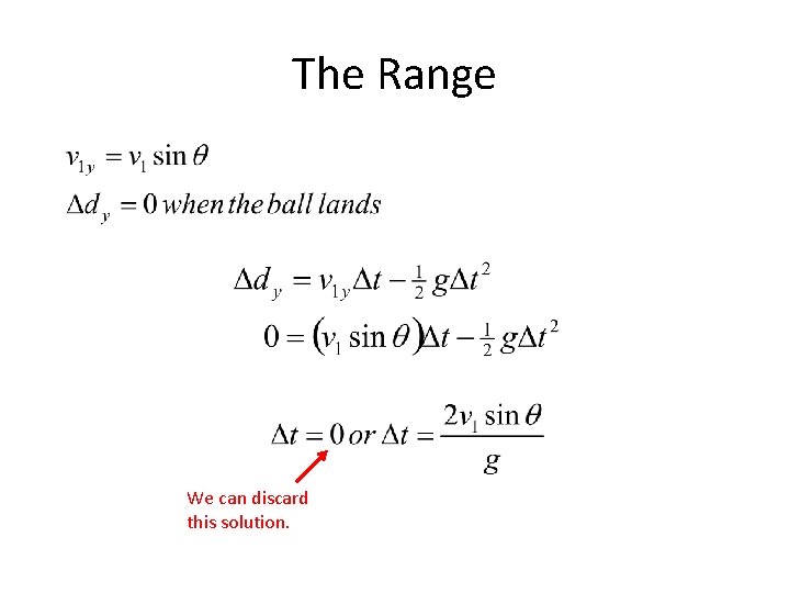 The Range We can discard this solution. 