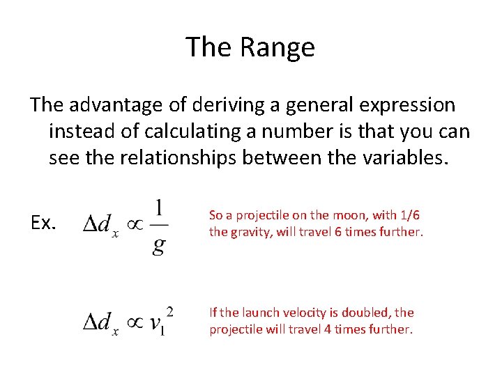 The Range The advantage of deriving a general expression instead of calculating a number