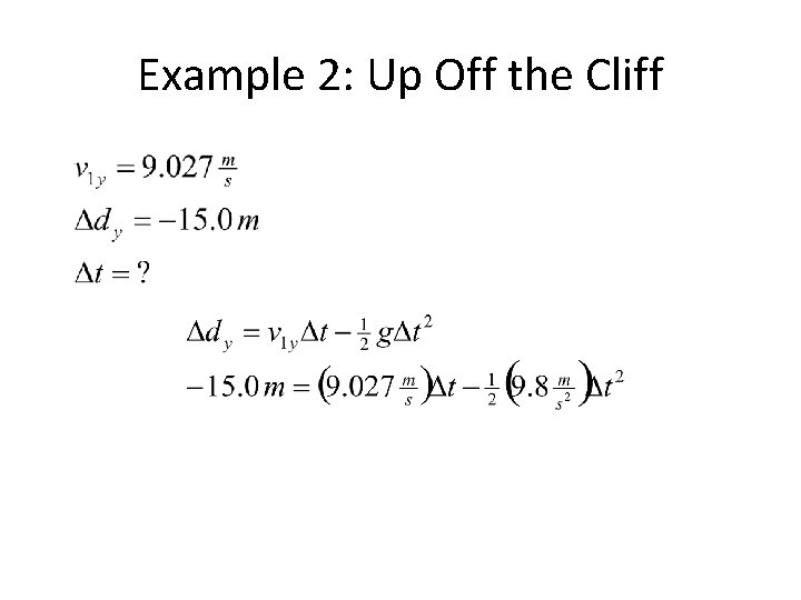 Example 2: Up Off the Cliff 