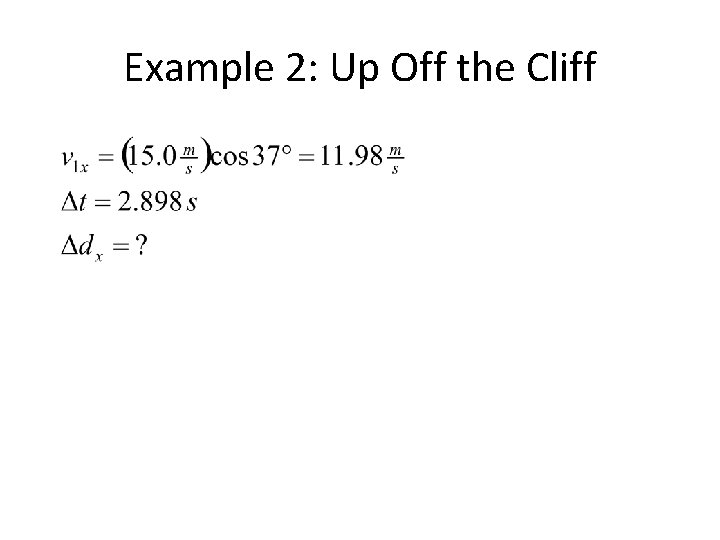 Example 2: Up Off the Cliff 