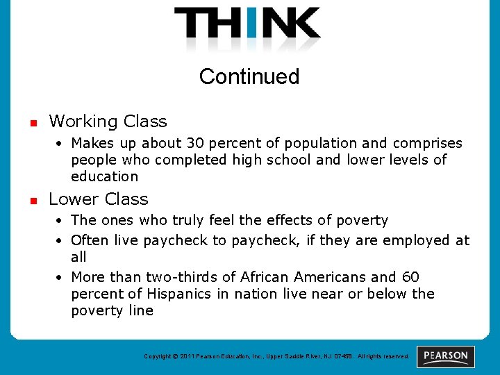 Continued n Working Class • Makes up about 30 percent of population and comprises