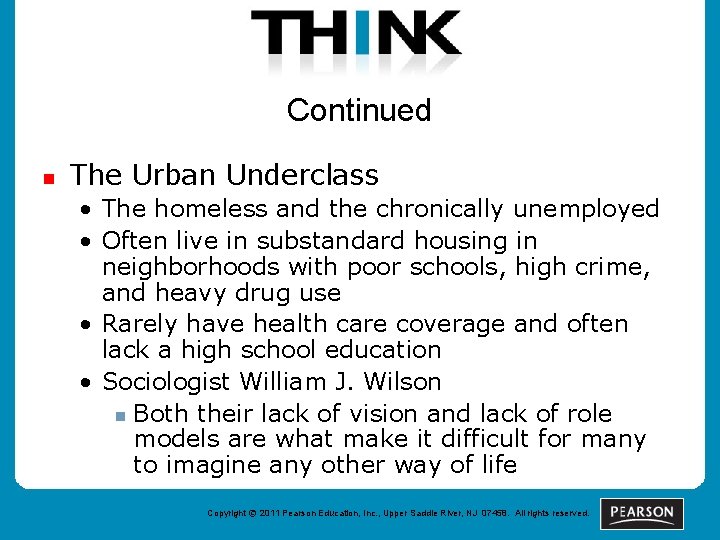 Continued n The Urban Underclass • The homeless and the chronically unemployed • Often