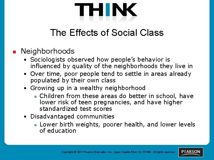 The Effects of Social Class n Neighborhoods • Sociologists observed how people’s behavior is