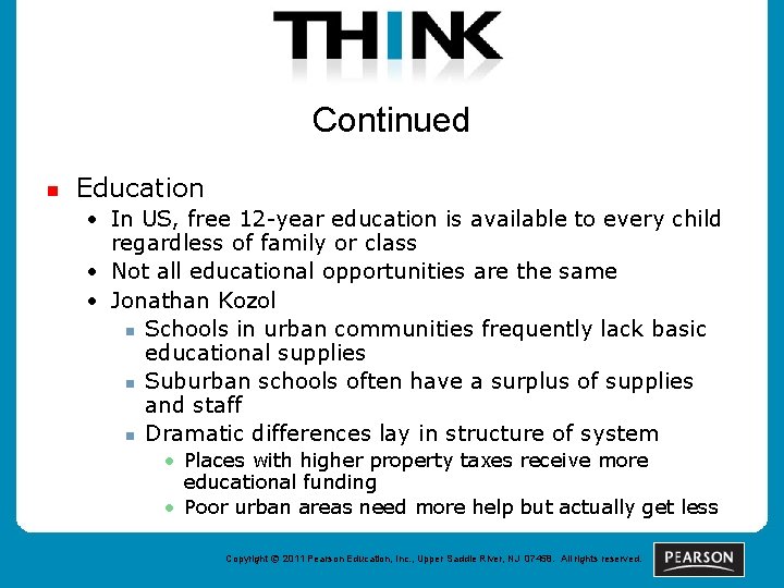 Continued n Education • In US, free 12 -year education is available to every