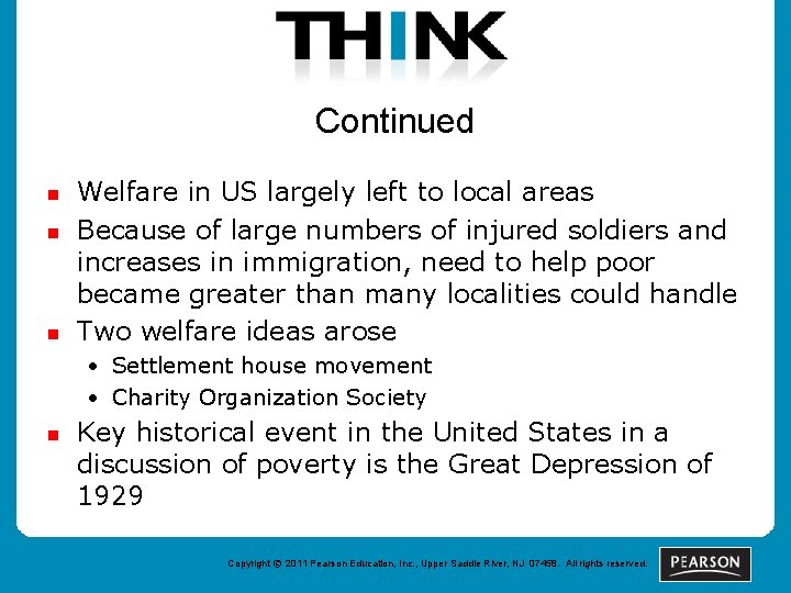 Continued n n n Welfare in US largely left to local areas Because of