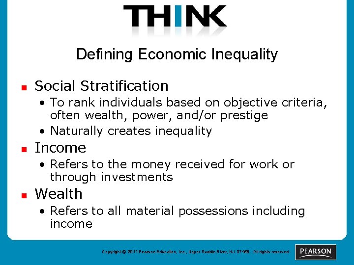 Defining Economic Inequality n Social Stratification • To rank individuals based on objective criteria,