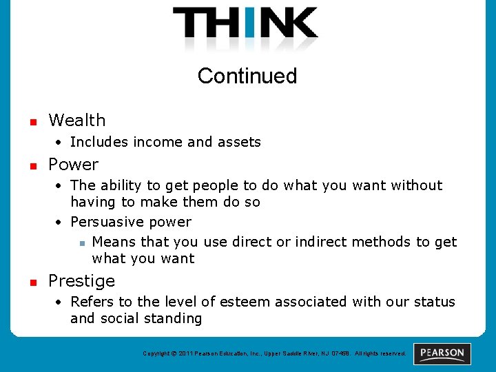 Continued n Wealth • Includes income and assets n Power • The ability to