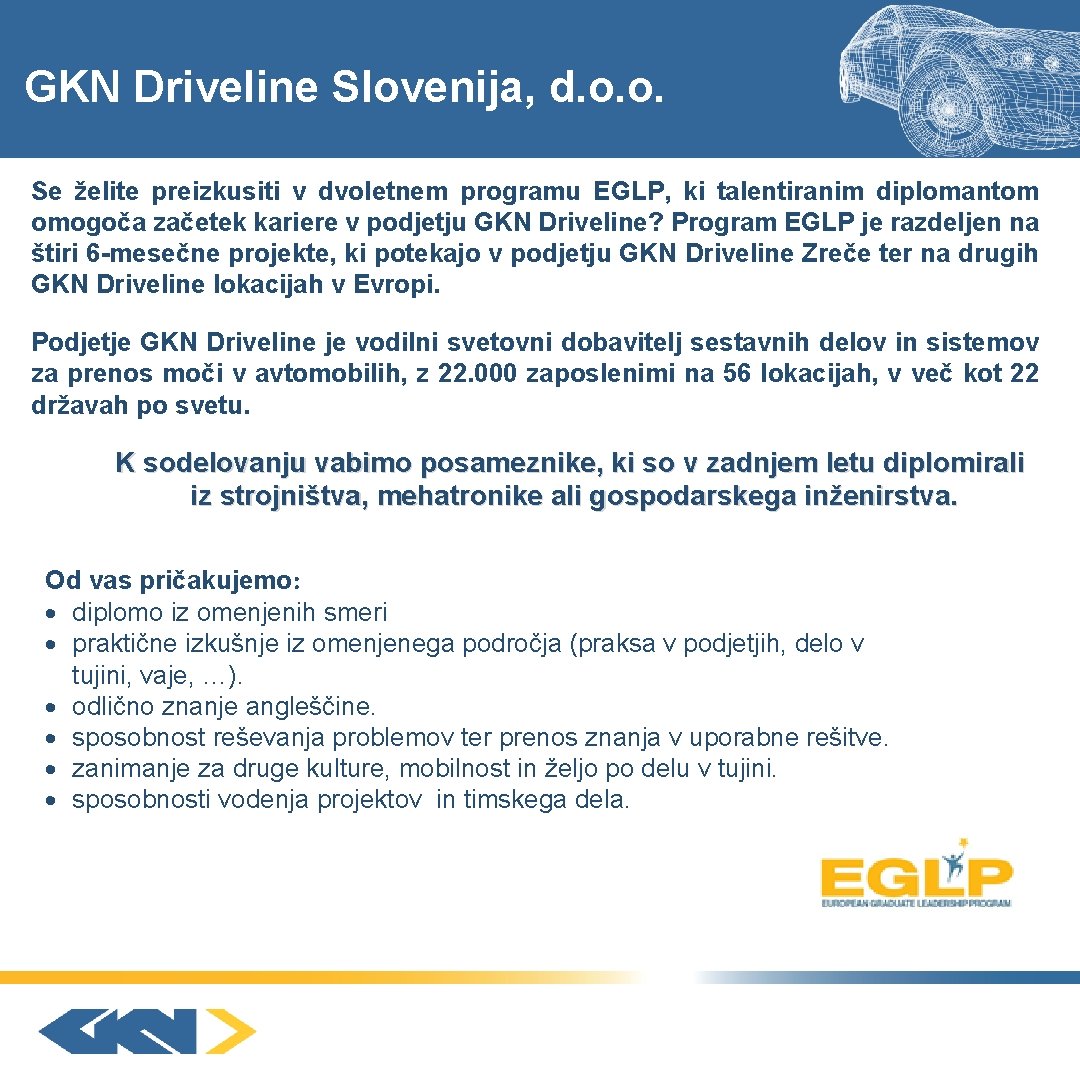 GKN Driveline Slovenija, d. o. o. Se želite preizkusiti v dvoletnem programu EGLP, ki