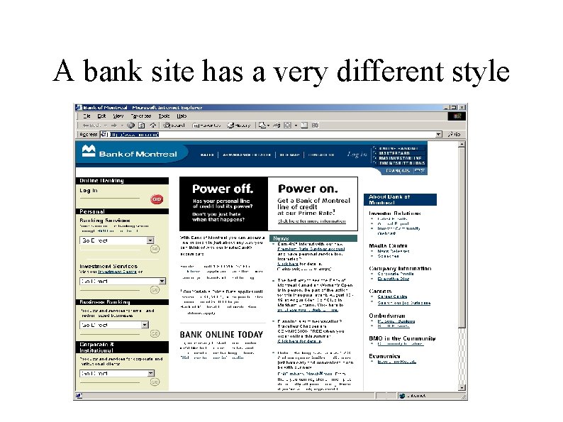 A bank site has a very different style A bank site has a very different style