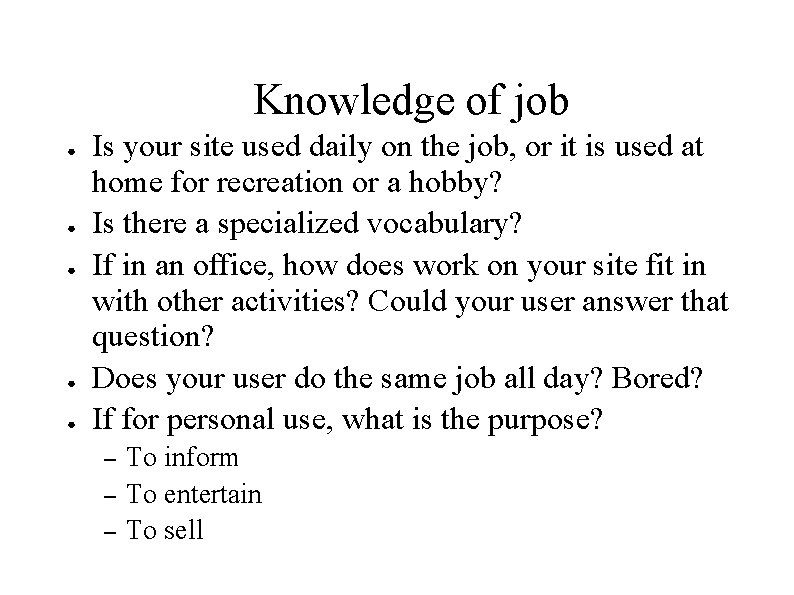 Knowledge of job ● ● ● Is your site used daily on the job, Knowledge of job ● ● ● Is your site used daily on the job,