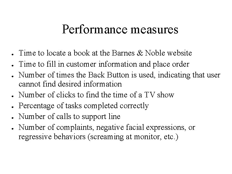 Performance measures ● ● ● ● Time to locate a book at the Barnes Performance measures ● ● ● ● Time to locate a book at the Barnes