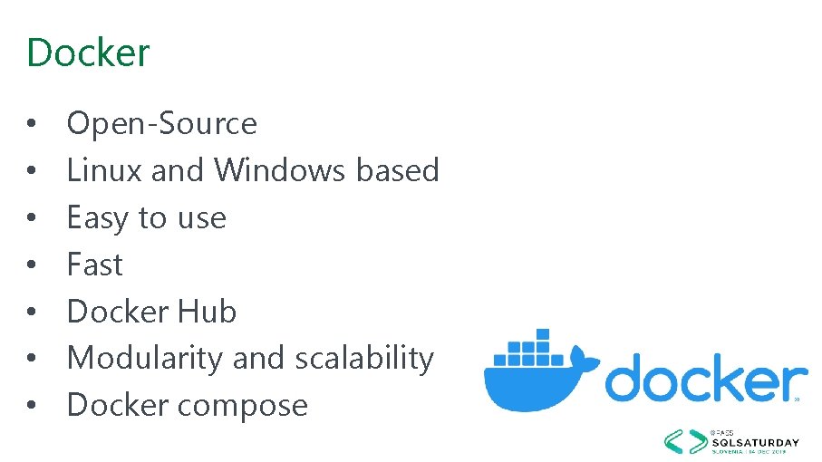 Docker • • Open-Source Linux and Windows based Easy to use Fast Docker Hub