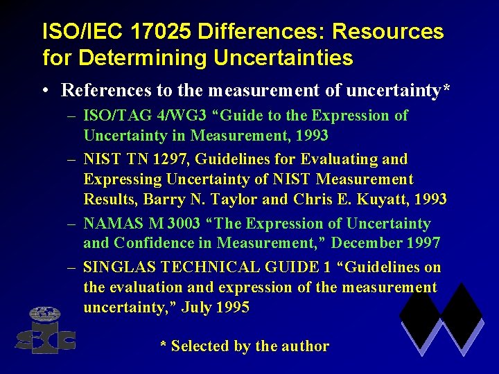 ISO/IEC 17025 Differences: Resources for Determining Uncertainties • References to the measurement of uncertainty*