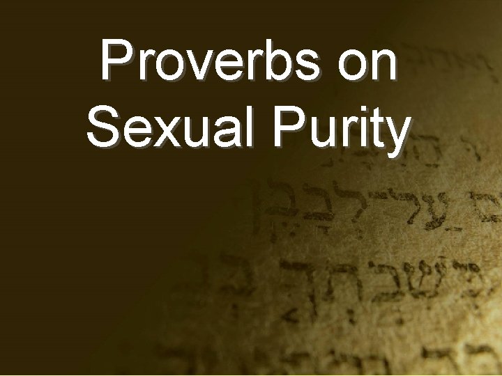 Proverbs on Sexual Purity 