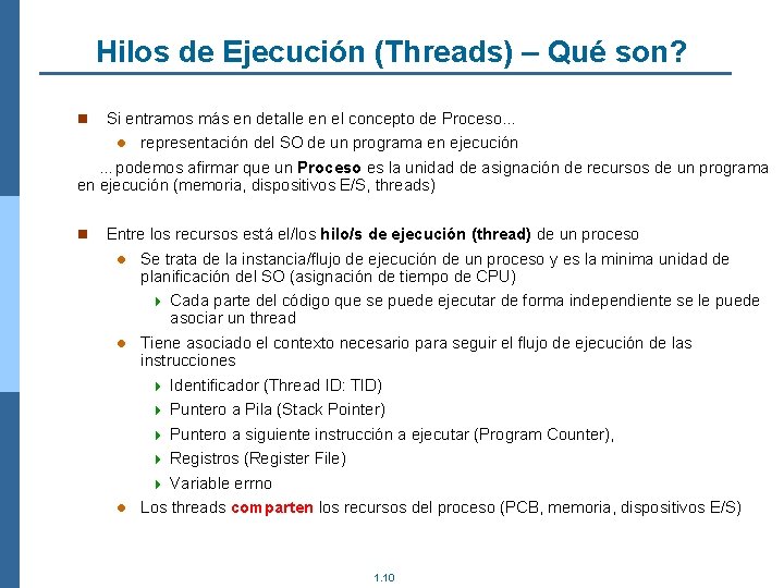 Hilos de Ejecución (Threads) – Qué son? Si entramos más en detalle en el