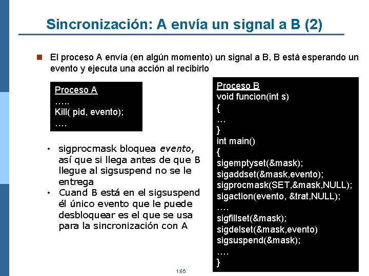 Sincronización: A envía un signal a B (2) n El proceso A envía (en