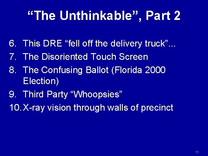 “The Unthinkable”, Part 2 6. This DRE “fell off the delivery truck”. . . “The Unthinkable”, Part 2 6. This DRE “fell off the delivery truck”. . .