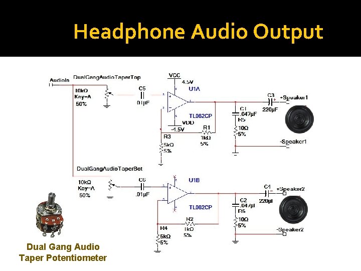 Headphone Audio Output Dual Gang Audio Taper Potentiometer 