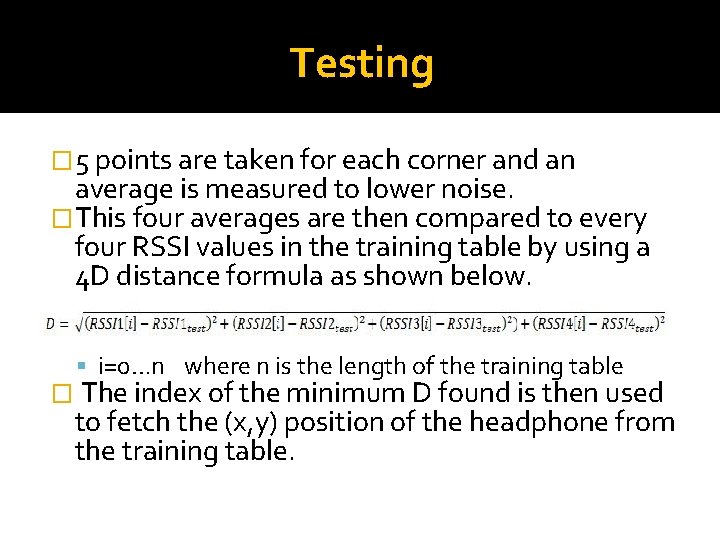 Testing � 5 points are taken for each corner and an average is measured