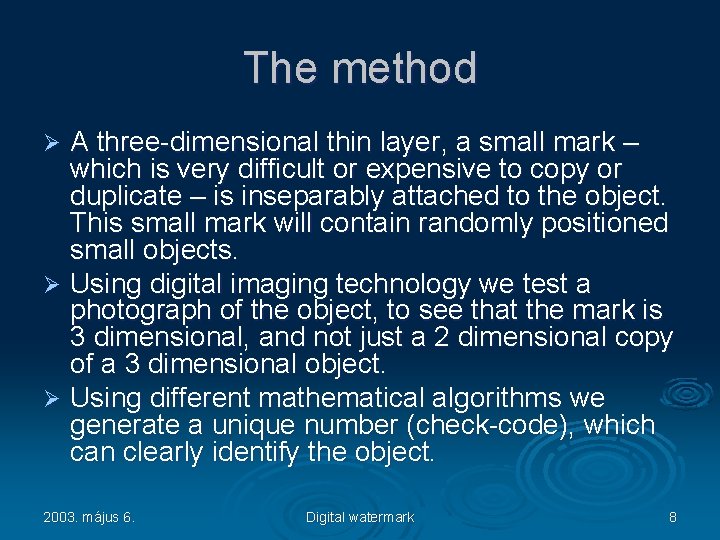 The method A three-dimensional thin layer, a small mark – which is very difficult