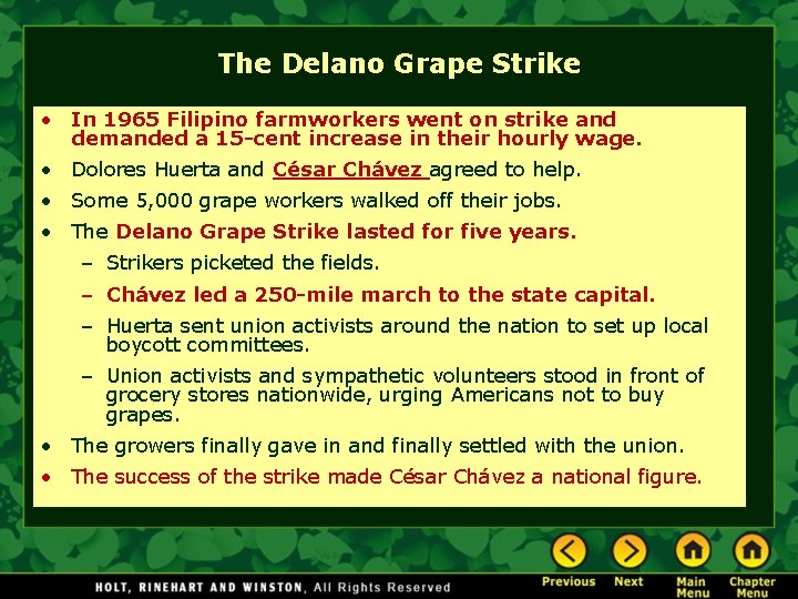 The Delano Grape Strike • In 1965 Filipino farmworkers went on strike and demanded