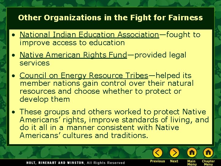 Other Organizations in the Fight for Fairness • National Indian Education Association—fought to improve