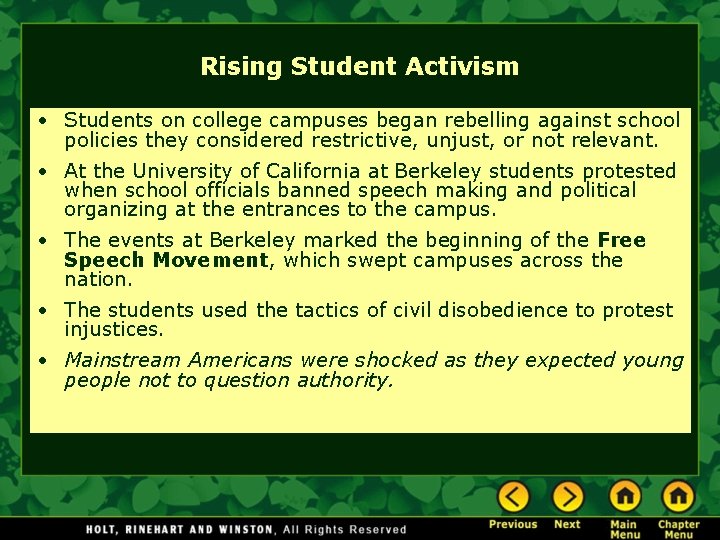 Rising Student Activism • Students on college campuses began rebelling against school policies they