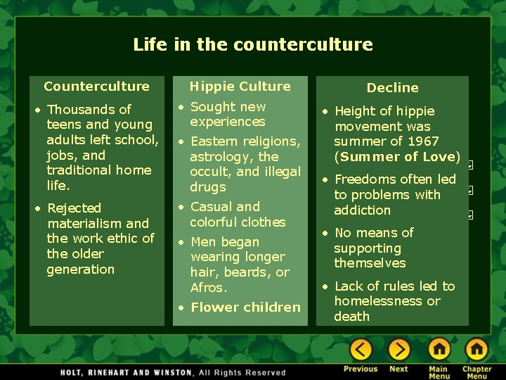 Life in the counterculture Counterculture Hippie Culture • Thousands of teens and young adults