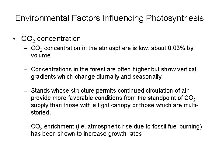 Environmental Factors Influencing Photosynthesis • CO 2 concentration – CO 2 concentration in the
