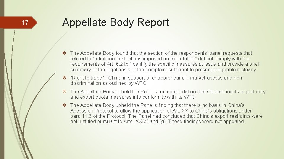 17 Appellate Body Report The Appellate Body found that the section of the respondents’