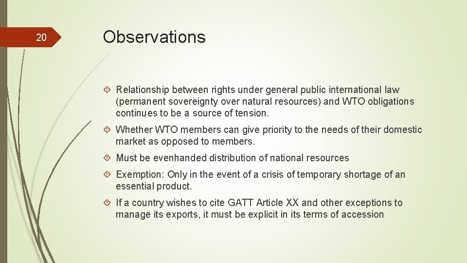 20 Observations Relationship between rights under general public international law (permanent sovereignty over natural